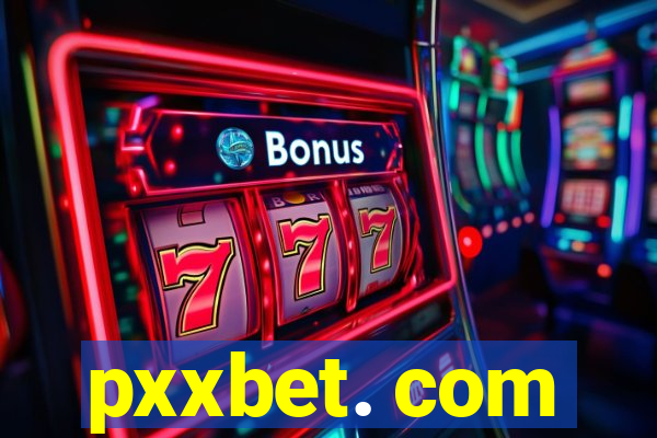 pxxbet. com